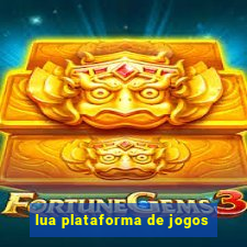 lua plataforma de jogos